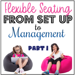 Flexible Seating from Setup to Management Part 1 Header Image